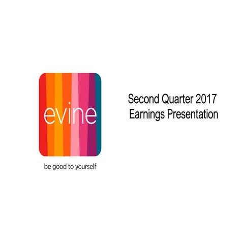 Evine earnings presentation f17 q2
