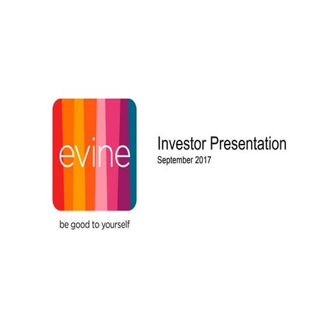 Evine investor presentation september 2017 final