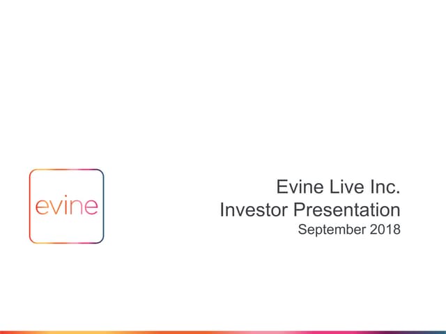 Evine investor presentation september 2018