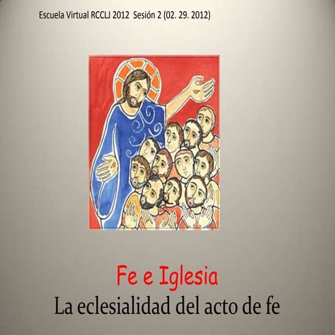 Evlj 2012 sesión 2 fe e iglesia