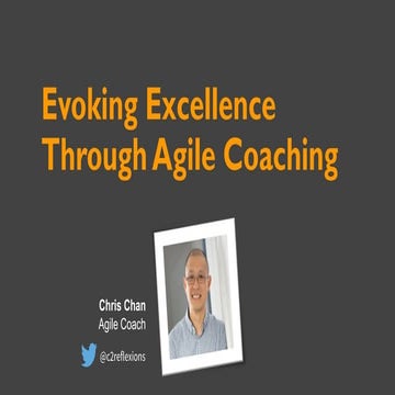 Evoking excellence through agile coaching