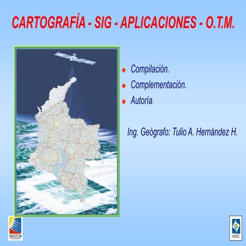Cartografia - SIG - Aplicaciones - O.T.M.