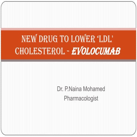 Evolocumab - New drug to lower ‘LDL' cholesterol