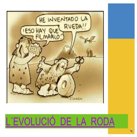 Evolució de la roda | PPTX