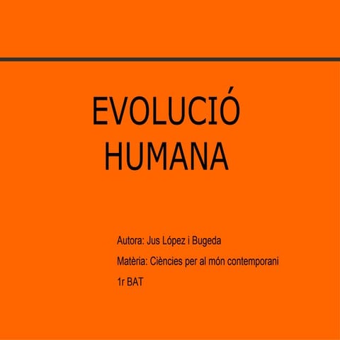 Evolució Humana. Jus 