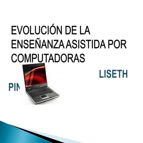 Evolución de la enseñanza asistida por computadoras