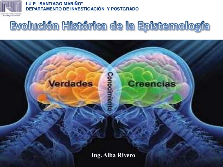 Evolución Histórica de la Epistemología