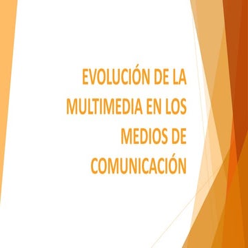 Evolución de la Multimedia en los medios de comunicación.pptx