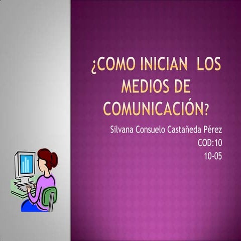 Evoluciòn de los medios de comunicación silvana castañeda