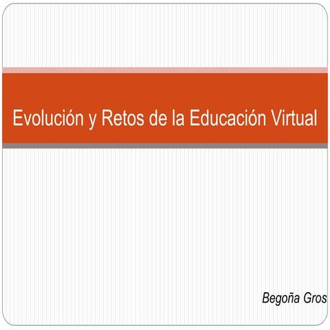 Evolución y Retos de la Educación Virtual