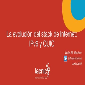 Evolución del stack de protocolos de Internet - IPv6 y QUIC