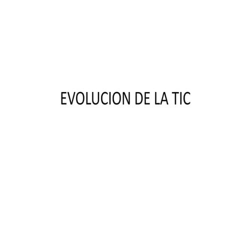 Evolucion de la tic