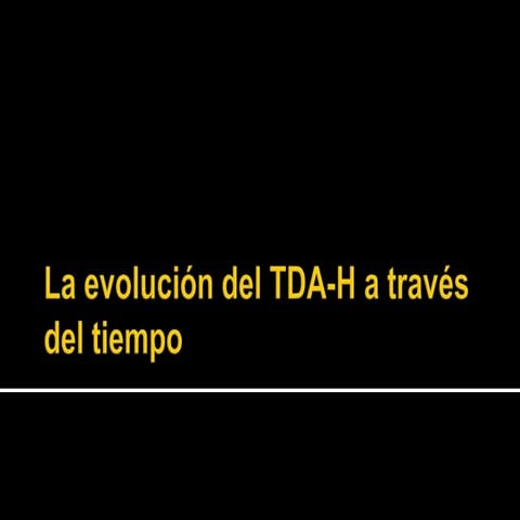 Evolucion del tdah