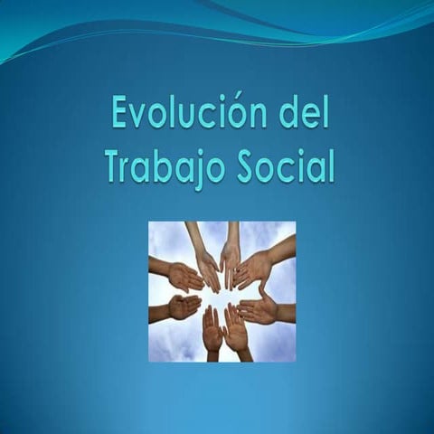 Evolucion del trabajo social..