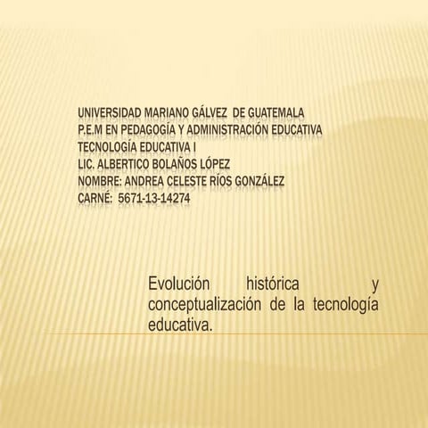 Evolucion historica y conceptualizacion de la tecnologia educativa