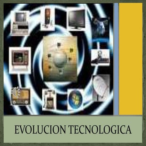 Evolucion tecnologica