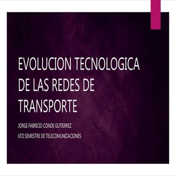 Evolucion tecnologica de las redes de transporte