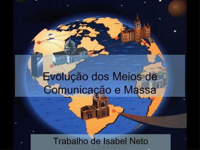 EvoluçãO Dos Meios De ComunicaçãO E...