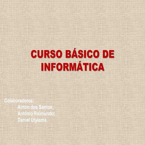 Informática Básica - Aula 01 - Introdução | PPTX