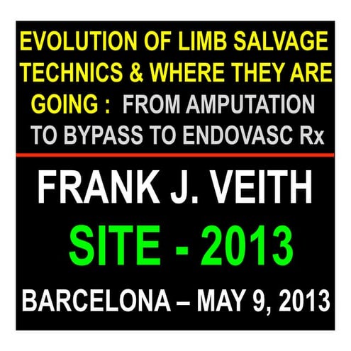 Evolution of limb salvage technics & where they are going: From ...