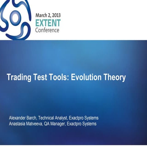 Extent 2013 Obninsk Test Tools for Trading Systems: Evolution Theory