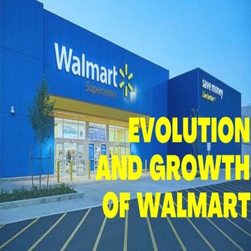 Evolution and growth of walmart.pptx