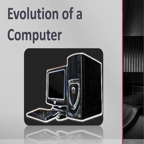 Evolution of a computer 1 | PPT