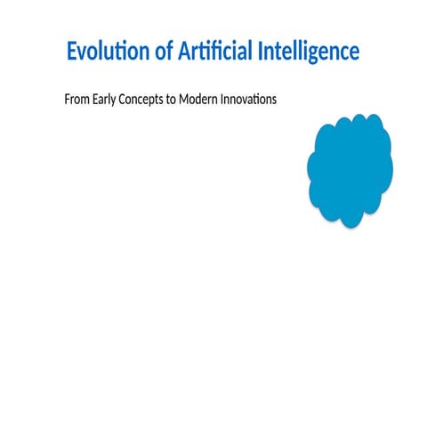 Evolution of Artificial Intelligence: From Early Concepts to Modern ...