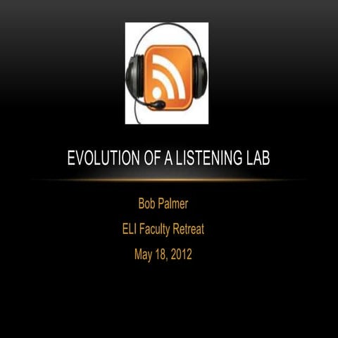 Evolution of a Listening Lab