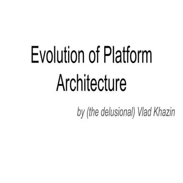 Evolution of platform architecture