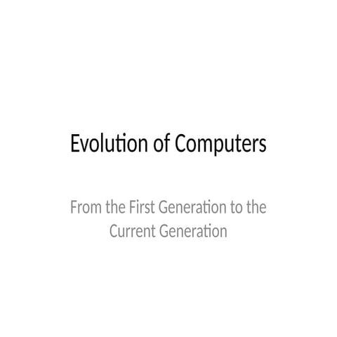 Evolution_of_Computers show the evaluation of computer | PPTX