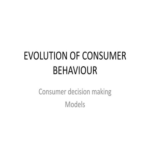 Consumer Behaviour and the evolutionary aspects