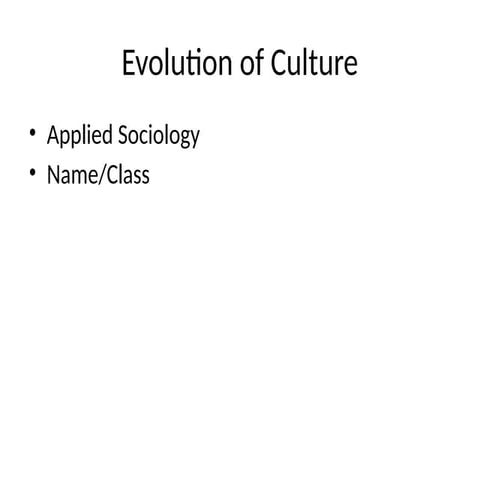 Comprehensive Overview of Cultural Evolution and Its Theories | PPTX