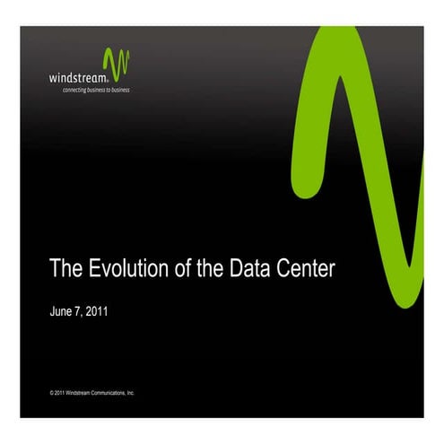 Windstream Webinar: The Evolution of the Data Center