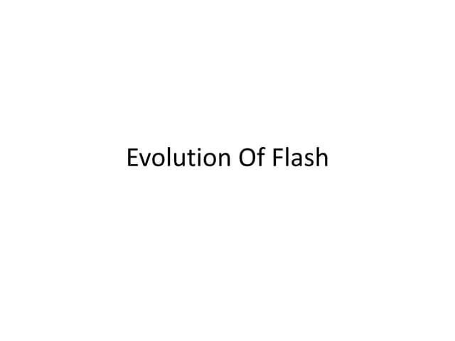 Evolution of flash platform