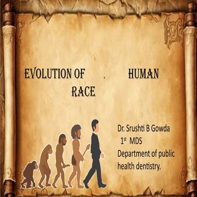 EVOLUTION OF HUMAN RACE .pptx         ..