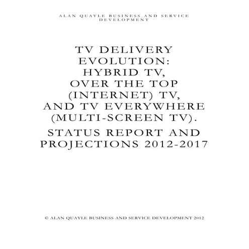 Evolution Of Hybrid TV Over The Top (Internet) TV and TV Everywhere Issue 2