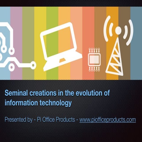 Key steps in the evolution of information technology