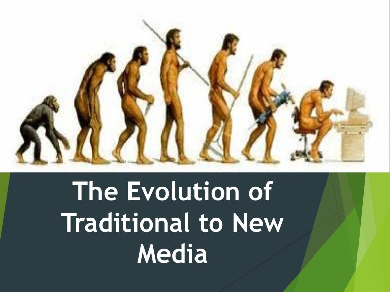 Evolution of media Evolution of media