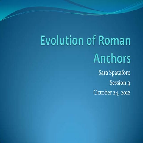 Evolution of roman anchors