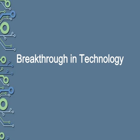 Breakthrough in technology | PPTX