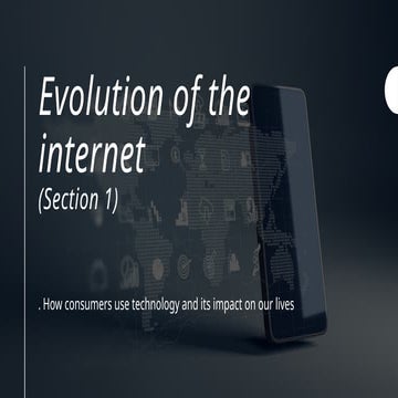 Evolution of the internet and how technology impacts our lives