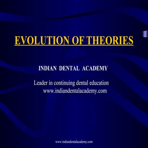 Evolution of theories   iv /certified fixed orthodontic courses by Indian den...