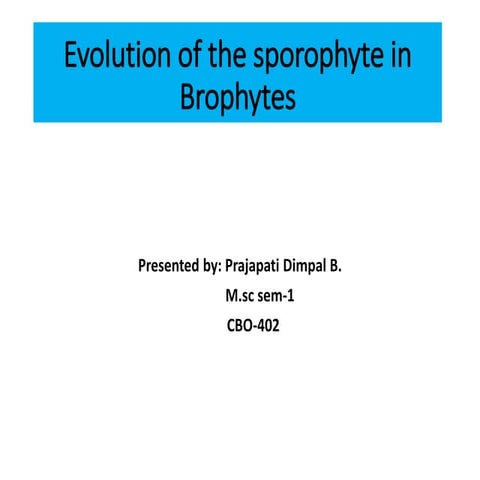 Evolution of the sporophyte in brophytes
