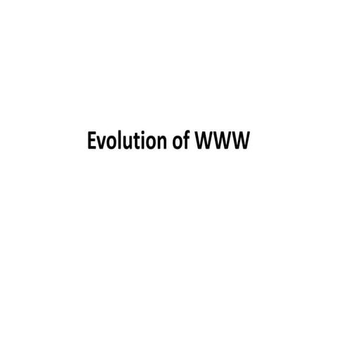 Evolution of www