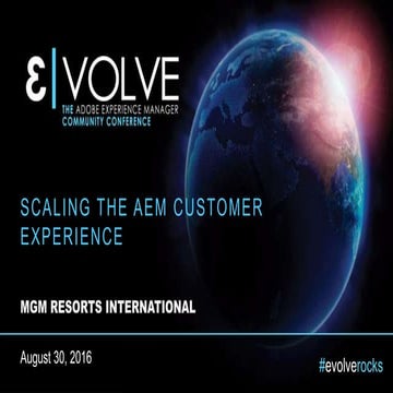EVOLVE'16 | Maximize | Ben Hubble & Lynn Tabet | Scaling the AEM Customer Exp...