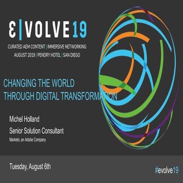 Evolve19 | Michel Holland | Marketo - Delivering the Best Experience for the ...