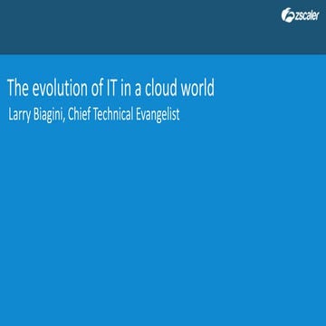The evolution of IT in a cloud world