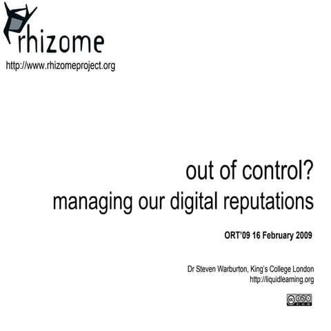 Out of Control? Managing our digital reputations