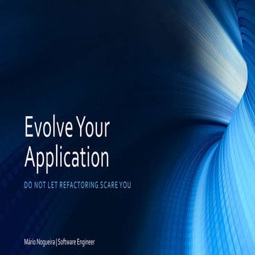 Evolve your application